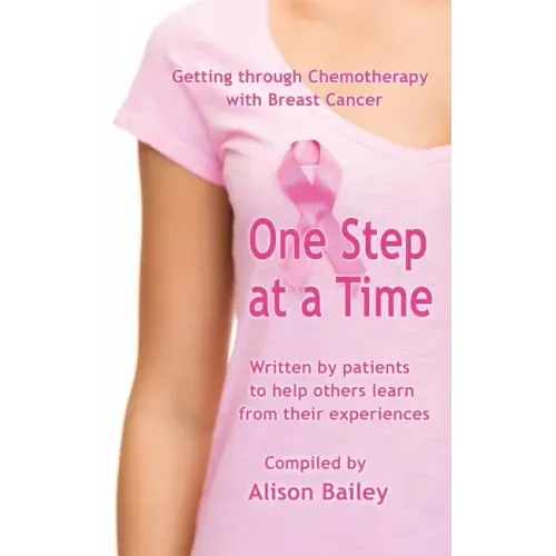 One Step at a Time: Getting through Chemotherapy with Breast Cancer