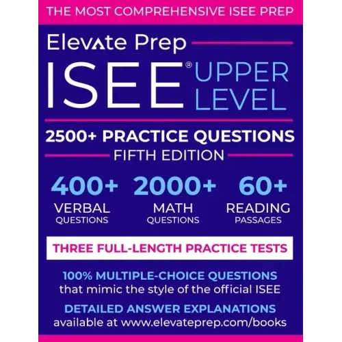 ISEE Upper Level: 2500+ Practice Questions