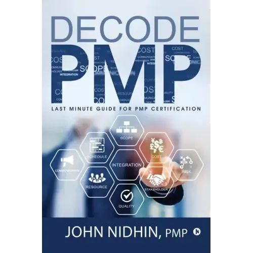 Decode PMP: Last Minute Guide for PMP Certification