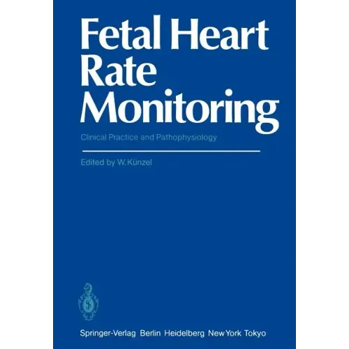 Fetal Heart Rate Monitoring: Clinical Practice and Pathophysiology