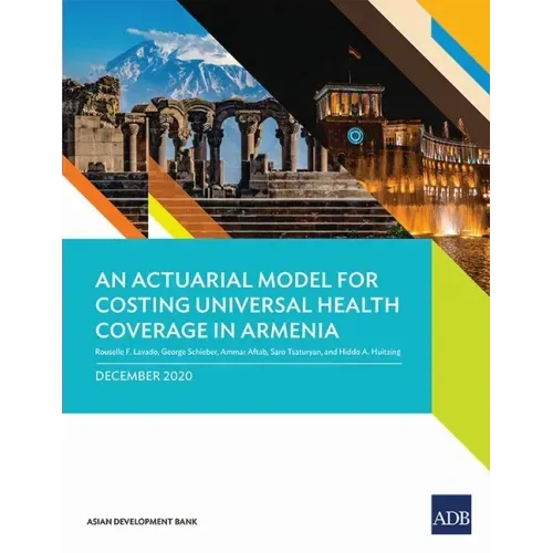 An Actuarial Model for Costing Universal Health Coverage in Armenia