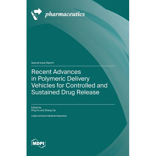 Recent Advances in Polymeric Delivery Vehicles for Controlled and Sustained Drug Release