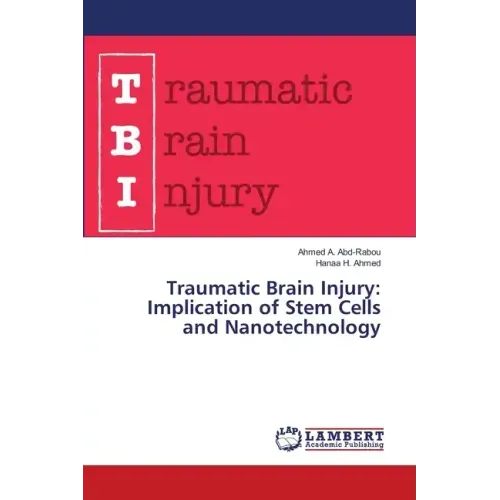 Traumatic Brain Injury: Implication of Stem Cells and Nanotechnology