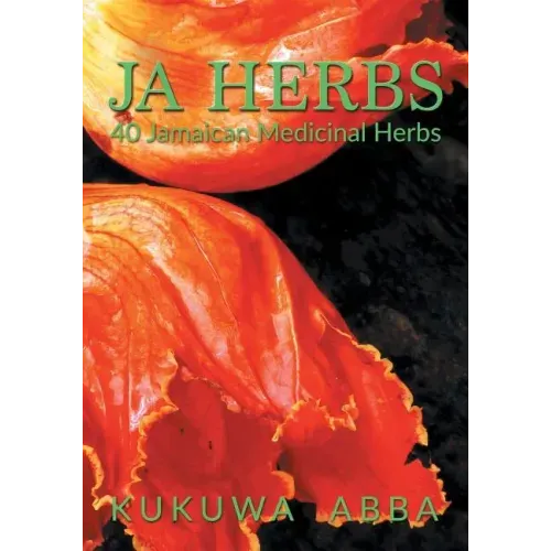 JA Herbs: 40 Jamaican Medicinal Herbs