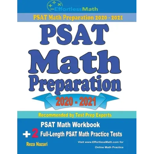 PSAT Math Preparation 2020 - 2021: PSAT Math Workbook + 2 Full-Length PSAT Math Practice Tests