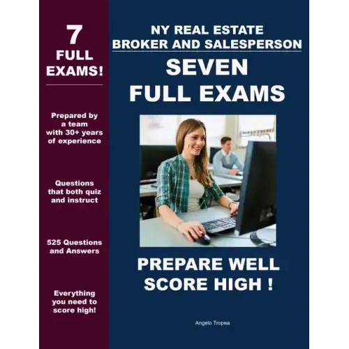 NY Real Estate Broker and Salesperson - Seven Full Exams: Prepare Well - Score High!