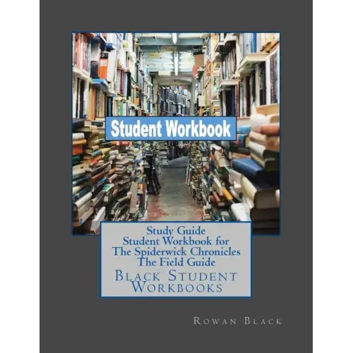 Study Guide Student Workbook for The Spiderwick Chronicles The Field Guide: Black Student Workbooks