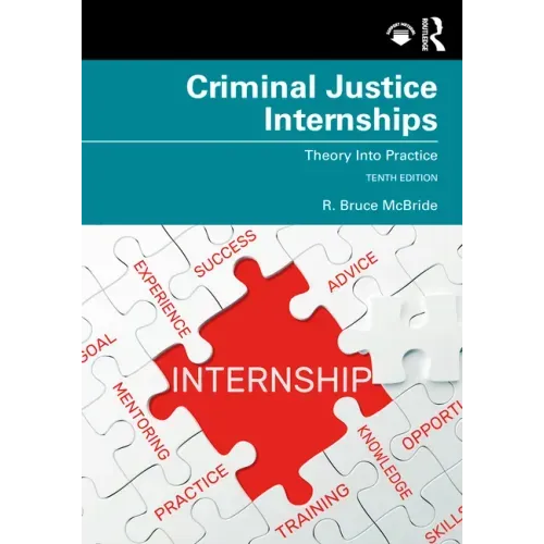 Criminal Justice Internships: Theory Into Practice