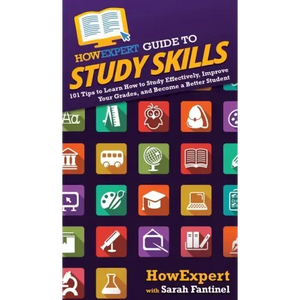 HowExpert Guide to Study Skills: 101 Tips to Learn How to Study Effectively, Improve Your Grades, and Become a Better Student - Hardcover