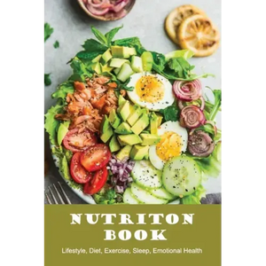 Nutriton Book: Lifestyle, Diet, Exercise, Sleep, Emotional Health: The Charts On Keto - Paperback