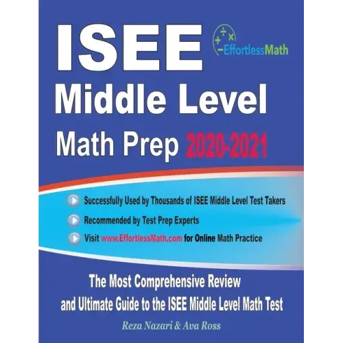 ISEE Middle Level Math Prep 2020-2021: The Most Comprehensive Review and Ultimate Guide to the ISEE Middle Level Math Test
