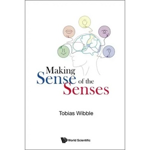 Making Sense of the Senses - Hardcover
