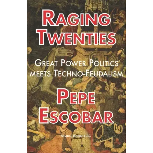 Raging Twenties: Great Power Politics Meets Techno-Feudalism in the Era of COVID-19
