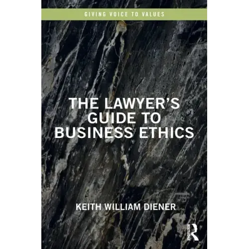 The Lawyer's Guide to Business Ethics
