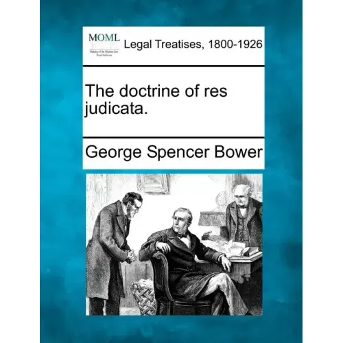 The Doctrine of Res Judicata.