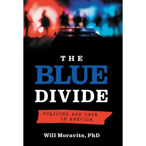 The Blue Divide: Policing and Race in America