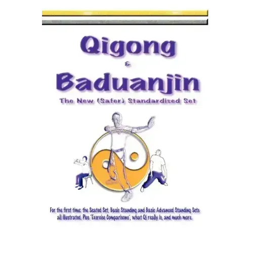 Qigong & Baduanjin: Beginning Qigong and learning its secrets.