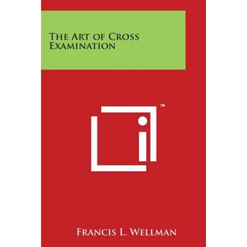 The Art of Cross Examination