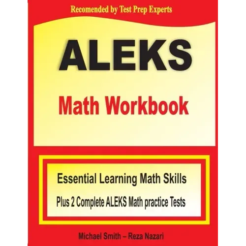 ALEKS Math Workbook: Essential Learning Math Skills plus Two Complete ALEKS Math Practice Tests
