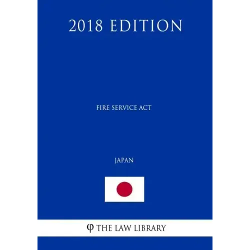 Fire Service Act (Japan) (2018 Edition)