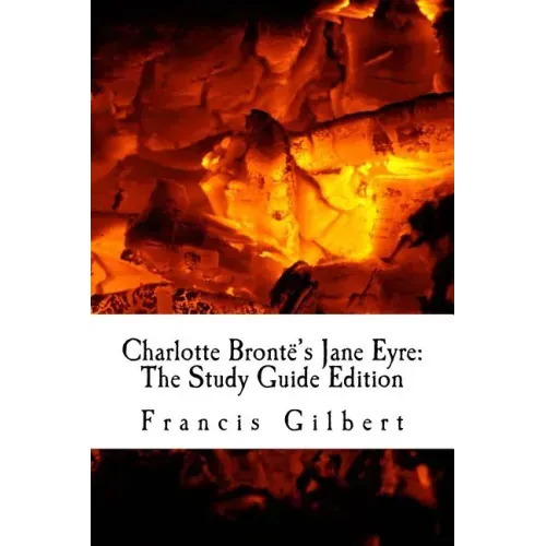 Charlotte Brontë's Jane Eyre: The Study Guide Edition: Complete text & integrated study guide
