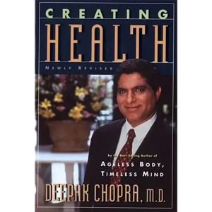 Creating Health: How to Wake Up the Body's Intelligence - Paperback