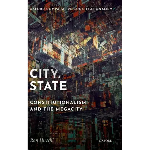 City, State: Constitutionalism and the Megacity