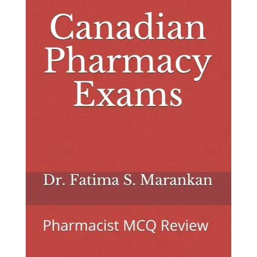 Canadian Pharmacy Exams: Pharmacist MCQ Review 2021