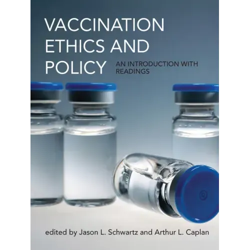 Vaccination Ethics and Policy: An Introduction with Readings