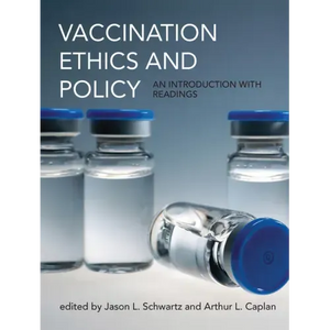 Vaccination Ethics and Policy: An Introduction with Readings - Paperback