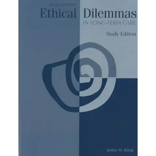 Ethical Dilemmas in Long-Term Care