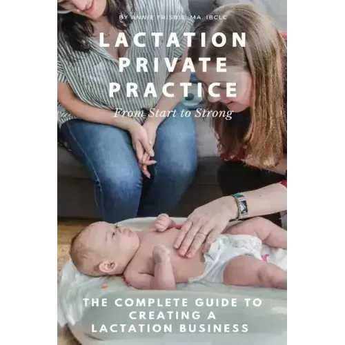 Lactation Private Practice: From Start to Strong