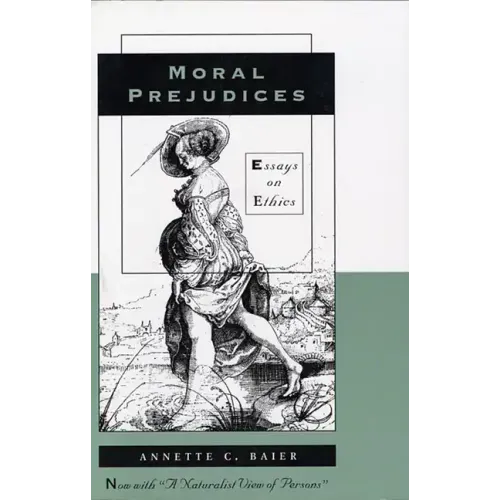 Moral Prejudices: Essays on Ethics