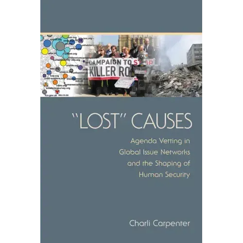 "lost" Causes: Agenda Vetting in Global Issue Networks and the Shaping of Human Security