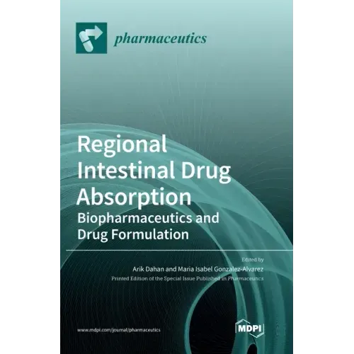 Regional Intestinal Drug Absorption: Biopharmaceutics and Drug Formulation