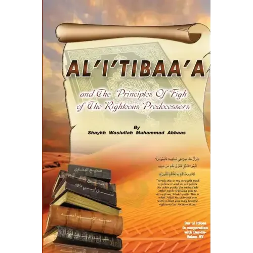 Al'i'tibaa'a - And the Principles of Fiqh of the Righteous Predecessors