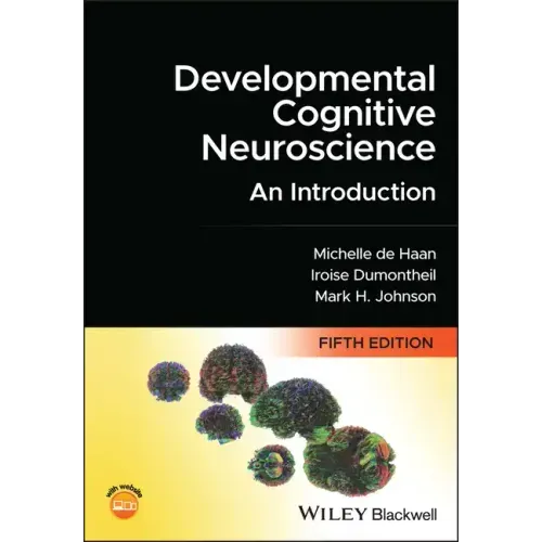 Developmental Cognitive Neuroscience: An Introduction