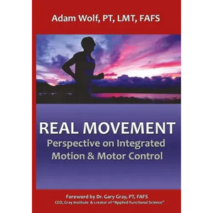 Real Movement: Perspective on Integrated Motion & Motor Control - Paperback
