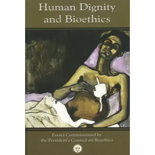 Human Dignity and Bioethics