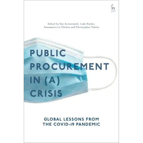 Public Procurement Regulation in (A) Crisis?: Global Lessons from the Covid-19 Pandemic