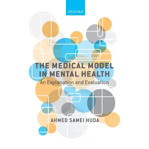Medical Model in Mental Health: An Explanation and Evaluation
