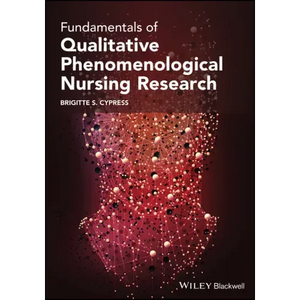Fundamentals of Qualitative Phenomenological Nursing Research - Paperback
