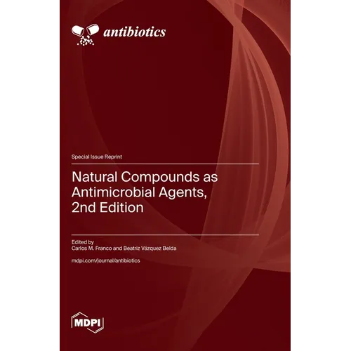 Natural Compounds as Antimicrobial Agents, 2nd Edition
