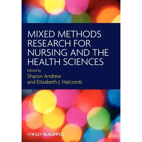 Mixed Methods Research for Nursing and the Health Sciences