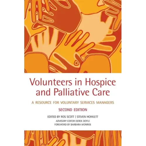 Volunteers in Hospice and Palliative Care: A Resource for Voluntary Service Managers