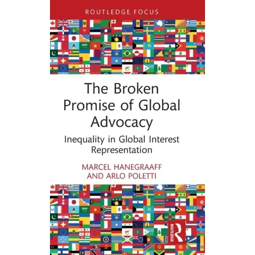 The Broken Promise of Global Advocacy: Inequality in Global Interest Representation