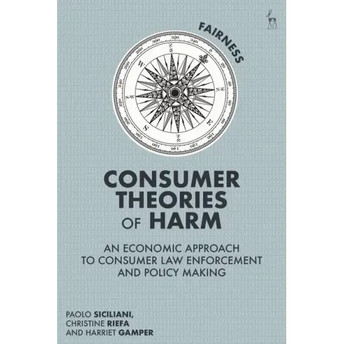 Consumer Theories of Harm: An Economic Approach to Consumer Law Enforcement and Policy Making