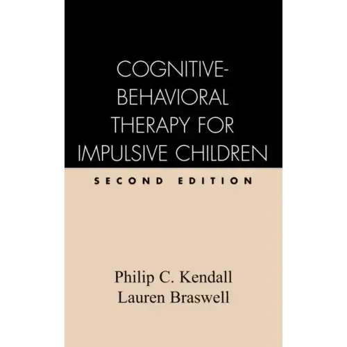 Cognitive-Behavioral Therapy for Impulsive Children, Second Edition