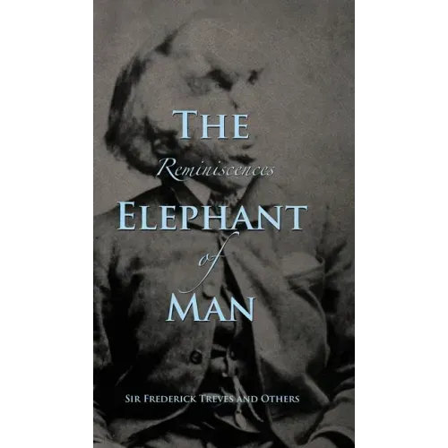 Reminiscences of The Elephant Man