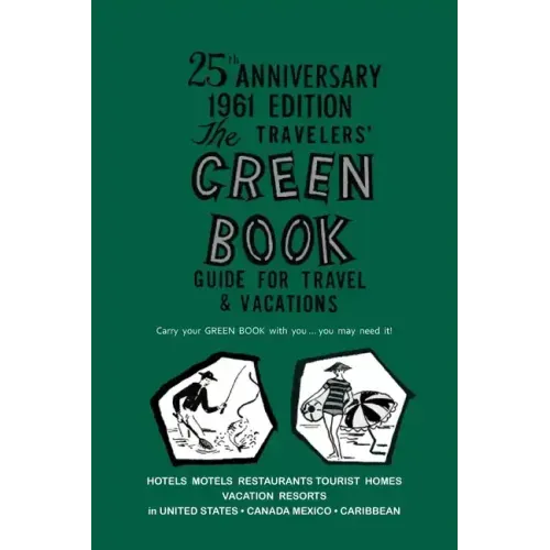 The Negro Motorist Green-Book: 1961 Facsimile Edition